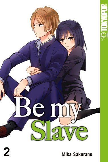 Be my Slave, Band 02