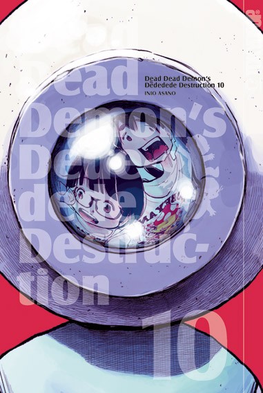 Dead Dead Demon&#039;s Dededede Destruction, Band 10